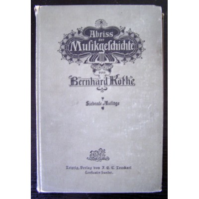 Zarys Historii Muzyki. Abriss der Musikgeschichte, Bernhard Kothe. Leipzig 1901 r. 